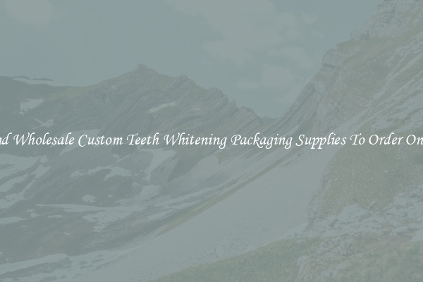 Find Wholesale Custom Teeth Whitening Packaging Supplies To Order Online