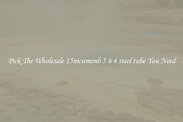 Pick The Wholesale 15nicumonb 5 6 4 steel tube You Need