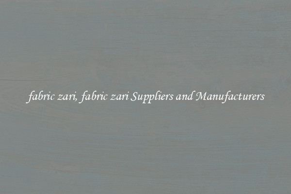fabric zari, fabric zari Suppliers and Manufacturers