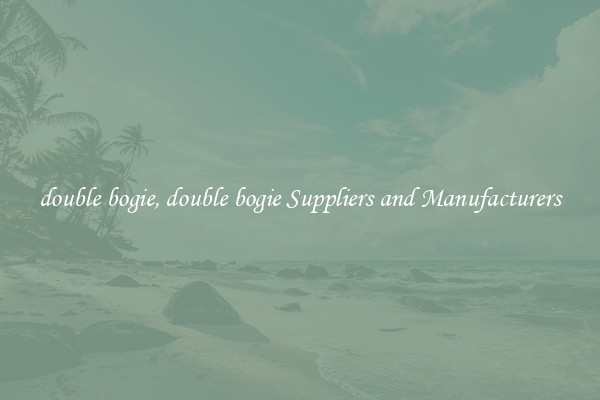 double bogie, double bogie Suppliers and Manufacturers