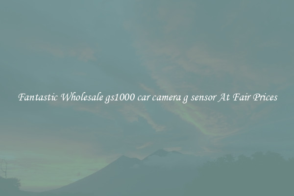 Fantastic Wholesale gs1000 car camera g sensor At Fair Prices