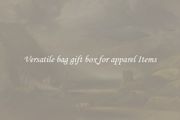 Versatile bag gift box for apparel Items