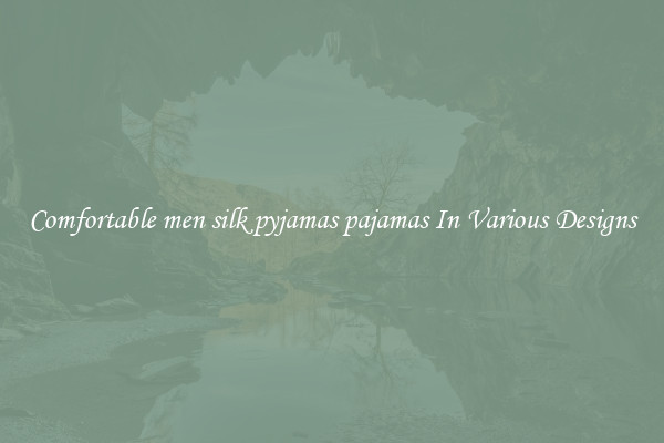 Comfortable men silk pyjamas pajamas In Various Designs