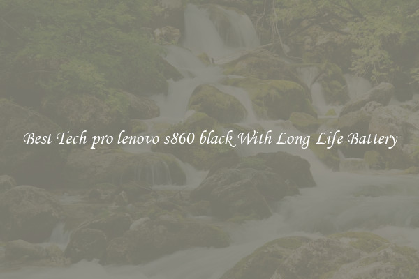 Best Tech-pro lenovo s860 black With Long-Life Battery