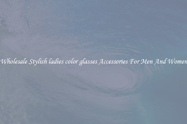 Wholesale Stylish ladies color glasses Accessories For Men And Women